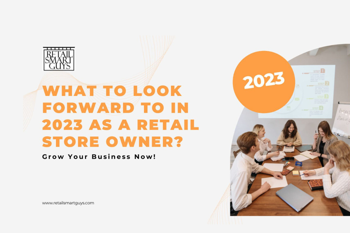 What to Look Forward to in 2023 as a Retail Store Owner?