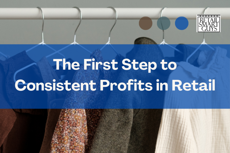 The First Step to Consistent Profits in Retail