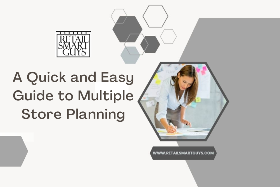 A Quick and Easy Guide to Multiple Store Planning