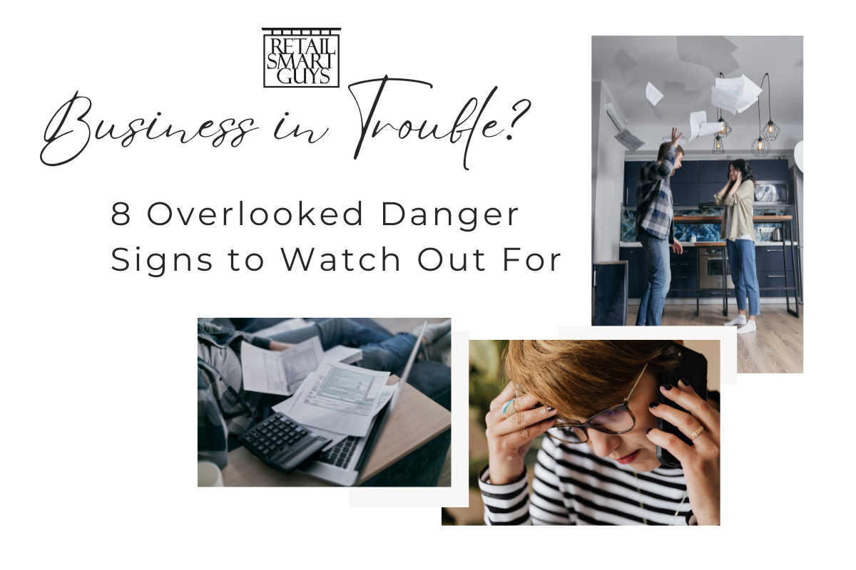 Business in Trouble? 8 Overlooked Danger Signs to Watch Out For