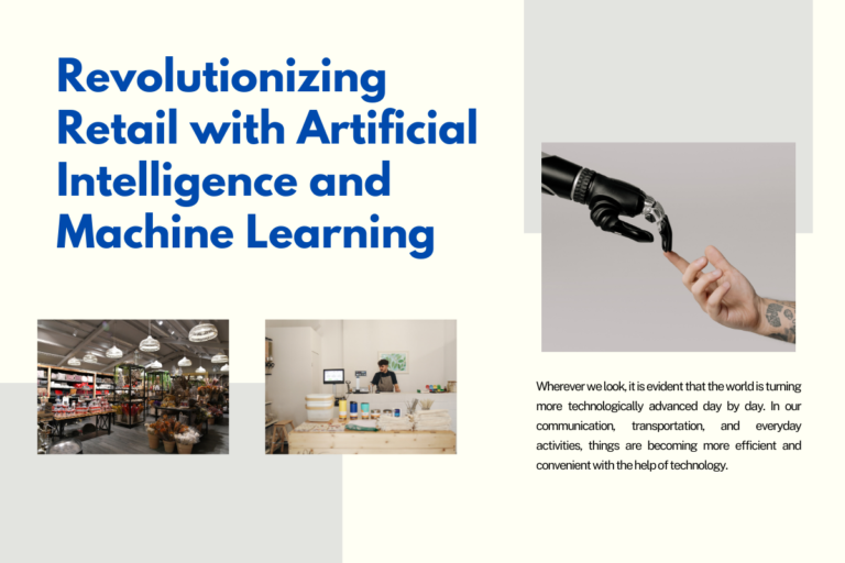 Revolutionizing Retail with Artificial Intelligence and Machine Learning