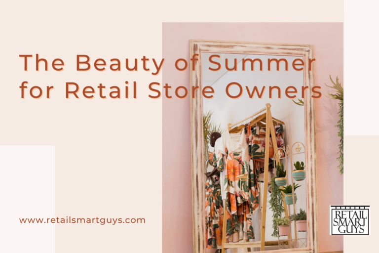 The Beauty of Summer for Retail Store Owners