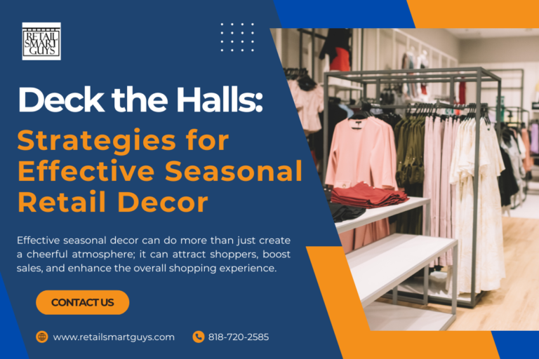 Deck the Halls: Strategies for Effective Seasonal Retail Decor