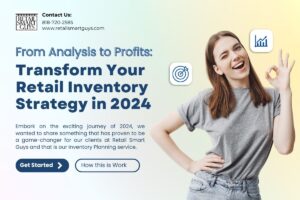 From Analysis to Profits: Transform Your Retail Inventory Strategy in 2024