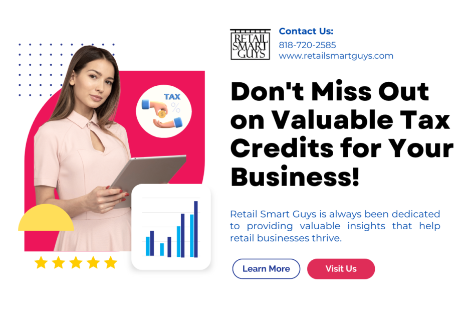 Don't Miss Out on Valuable Tax Credits for Your Business!