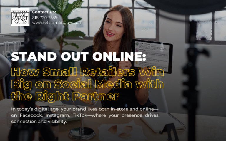 Stand Out Online: How Small Retailers Win Big on Social Media with the Right Partner