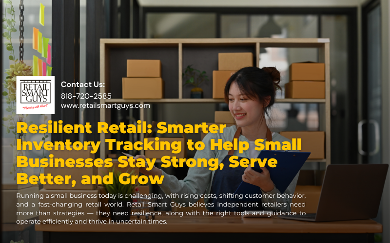 Resilient Retail: Smarter Inventory Tracking to Help Small Businesses Stay Strong, Serve Better, and Grow