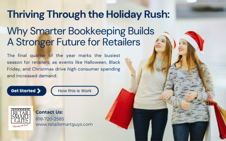 Thriving Through the Holiday Rush: Why Smarter Bookkeeping Builds A Stronger Future for Retailers