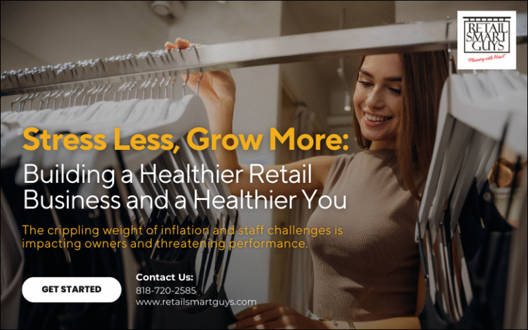 Stress Less, Grow More: Building a Healthier Retail Business and a Healthier You