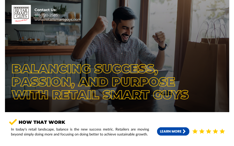 Balancing Success, Passion, and Purpose with Retail Smart Guys