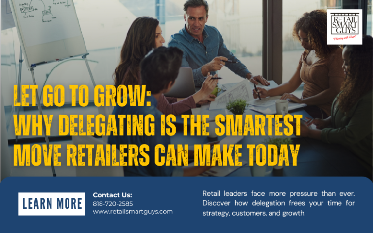 Let Go to Grow: Why Delegating Is the Smartest Move Retailers Can Make Today