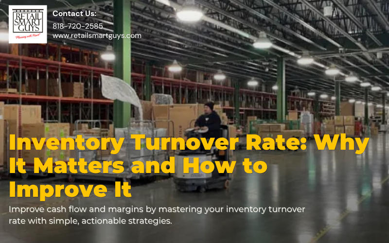 Inventory Turnover Rate: Why It Matters and How to Improve It