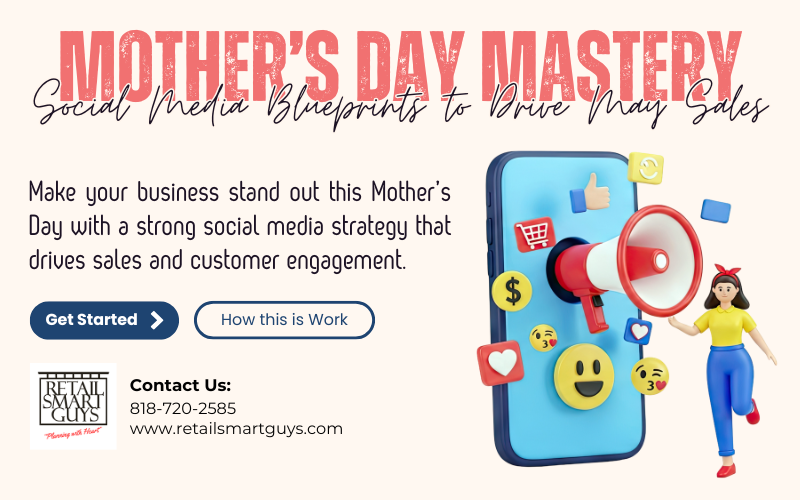 Mother’s Day Mastery: Social Media Blueprints to Drive May Sales