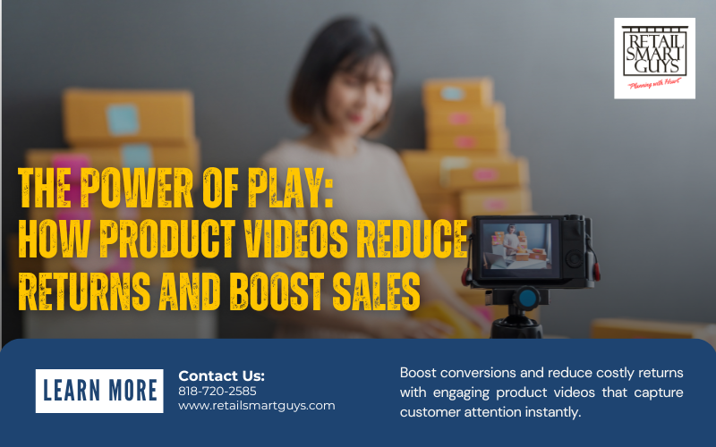 The Power of Play: How Product Videos Reduce Returns and Boost Sales