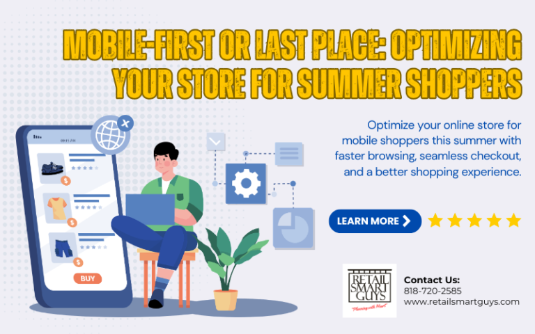 Mobile-First or Last Place: Optimizing Your Store for Summer Shoppers