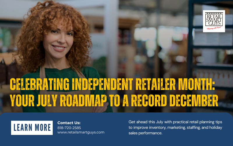 Celebrating Independent Retailer Month: Your July Roadmap to a Record December