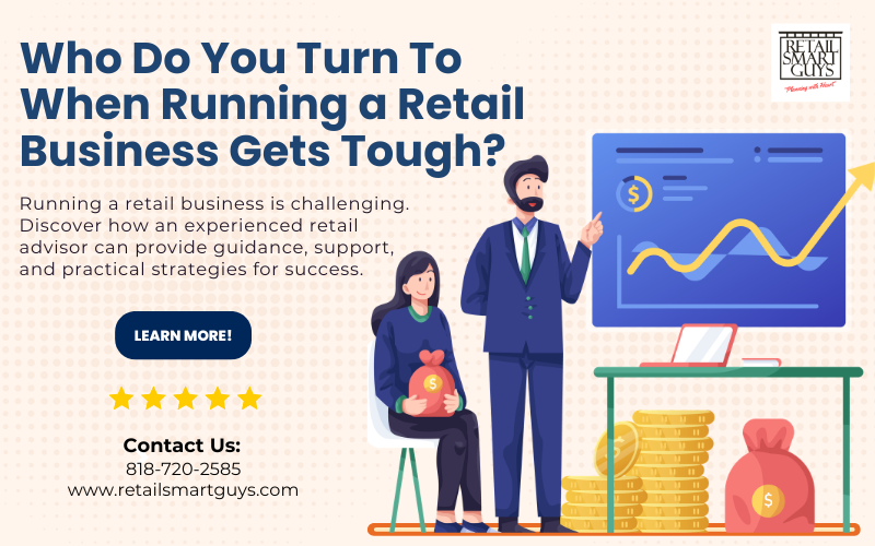 Who Do You Turn To When Running a Retail Business Gets Tough?