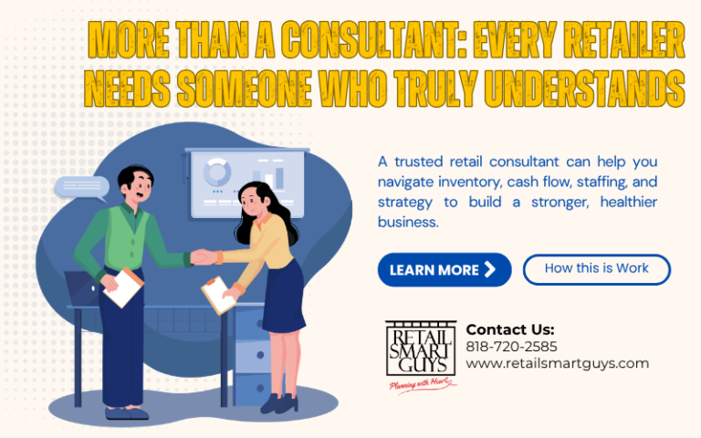 More Than a Consultant: Every Retailer Needs Someone Who Truly Understands