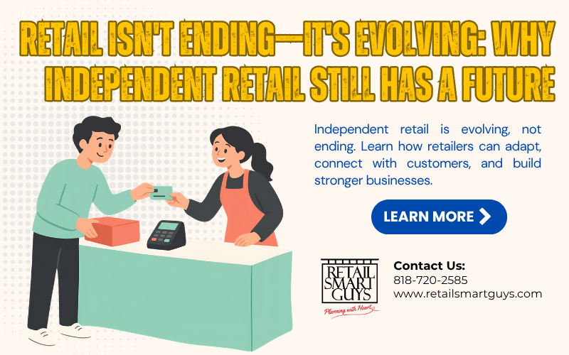 Retail Isn't Ending—It's Evolving: Why Independent Retail Still Has a Future